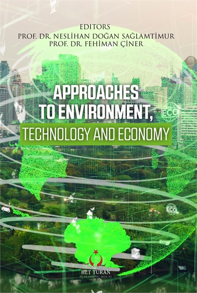 APPROACHES TO ENVIRONMENT,  TECHNOLOGY, ... by SAĞLAMTİMUR, NESLİHAN, DOĞAN, Dr.