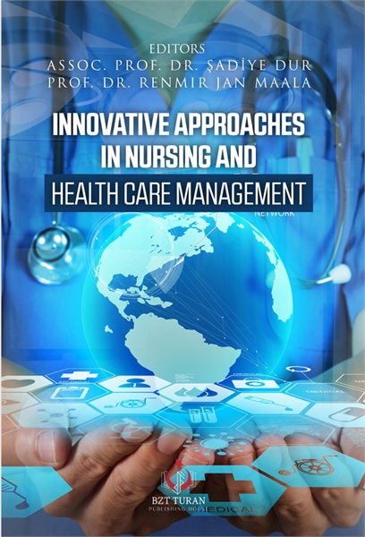 INNOVATIVE APPROACHES IN  NURSING AND HE... by DUR, ŞADİYE, Dr.