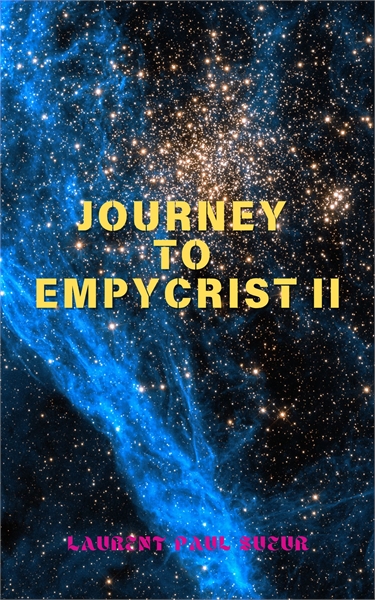 Journey to Empycrist II by Sueur, Laurent, Dr.