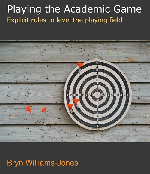 Playing the Academic Game by Bryn Williams-Jones