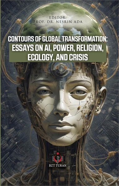 CONTOURS OF GLOBAL TRANSFORMATION: ESSAY... by ADA, NESRİN, Dr.