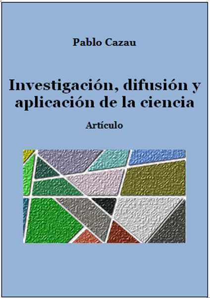 Investigación, difusión y aplicación en ... by Cazau, Pablo, Dr.