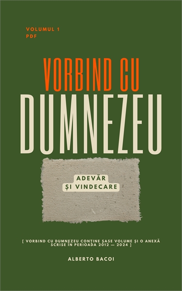 Vorbind cu Dumnezeu vol. 1 : Adevăr și V... by Bacoi, Alberto