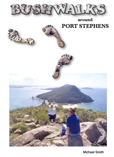 Bushwalks around Port Stephens. by Smith, Michael
