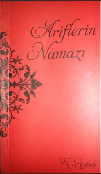 Ariflerin Namazı by Zeybek, Namık, Kemal