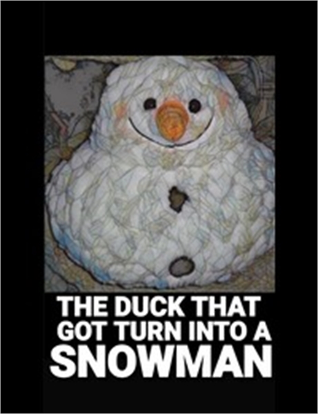 The Duck that Turn into a Snowman by Randolph, Lori