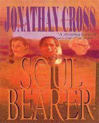 The Soul Bearer by Jonathan Cross