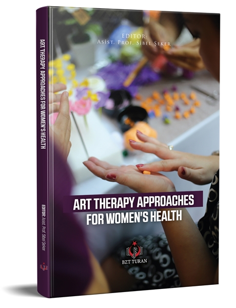 ART THERAPY APPROACHES FOR WOMEN’S HEALT... by ŞEKER, Sibel, Mrs.