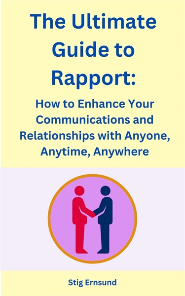 3 Methods to Build Powerful Rapport in A... by Ernsund, Stig