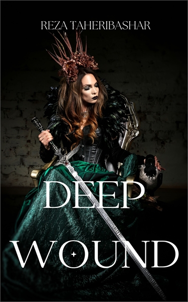 Deep Wound, A bloody and romance story by TAHERIBASHAR, REZA