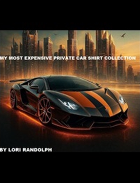 My Most Expensive  : Private Shirt Colle... by Randolph, Lori