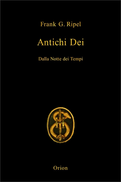 Antichi Dei : Dalla Notte dei Tempi by Ripel, Frank, G.