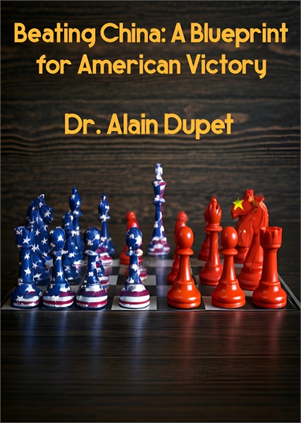 Beating China: A Blueprint for American ... by Dupet , Alain