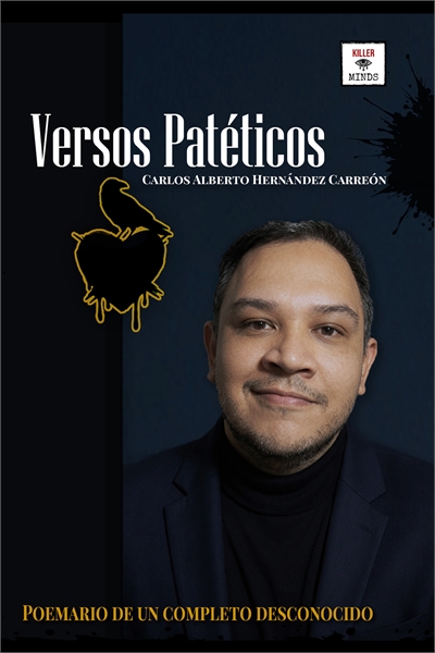 Versos Patéticos : Poemario de un comple... by Hernández Carreón, Carlos, Alberto